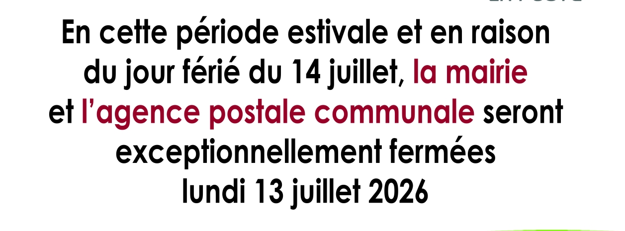 Fermeture Mairie / Poste le 13 juillet 2026